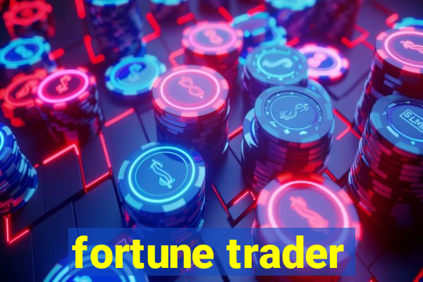 fortune trader